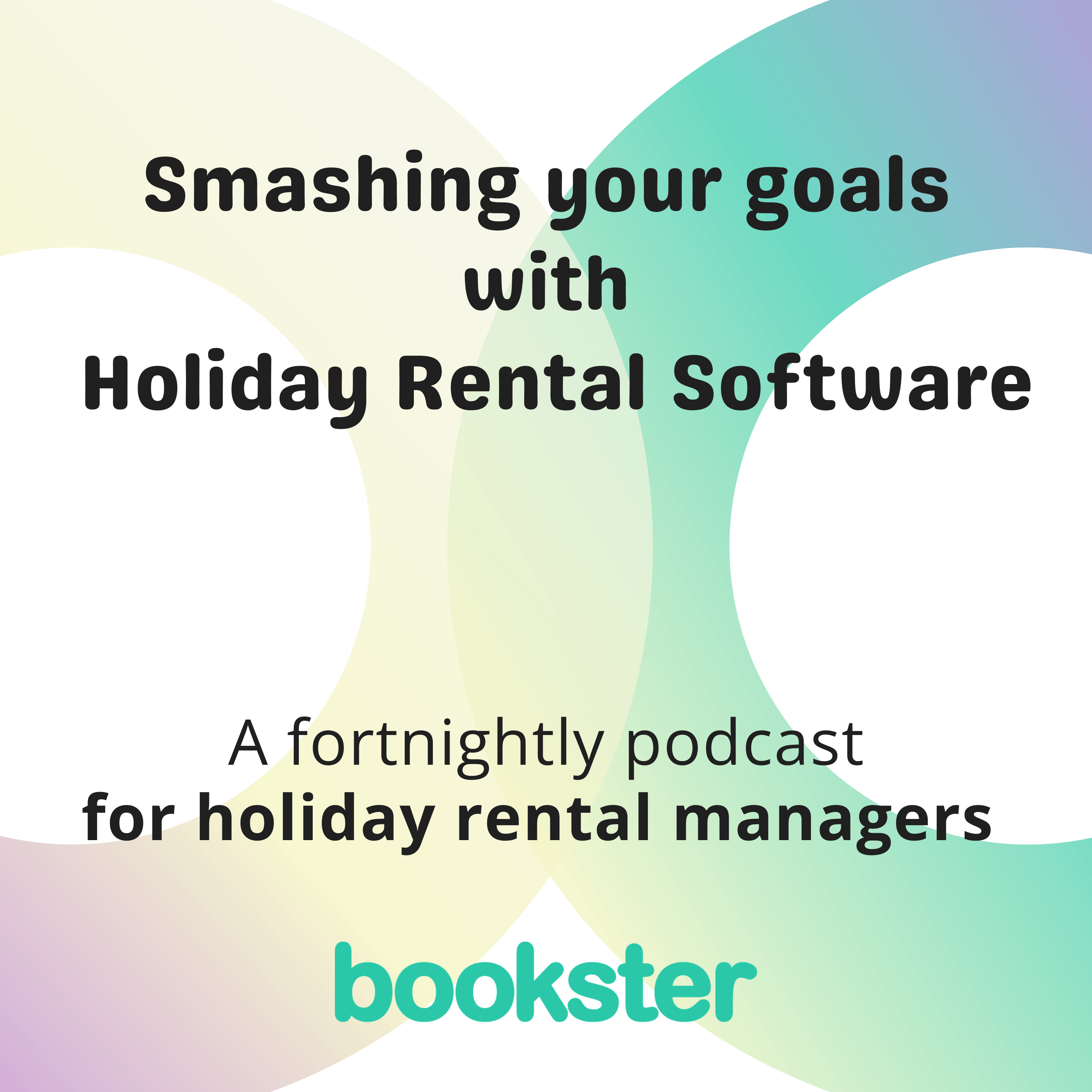 Graphic for Smashing your goals with Holiday Rental Software